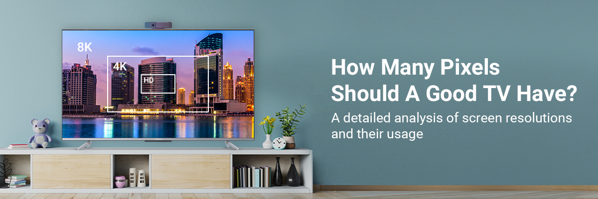 How Many Pixels Should A Good TV Have