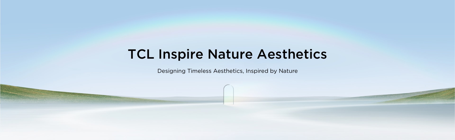 TCL Inspire Nature Aesthetics | TCL Design