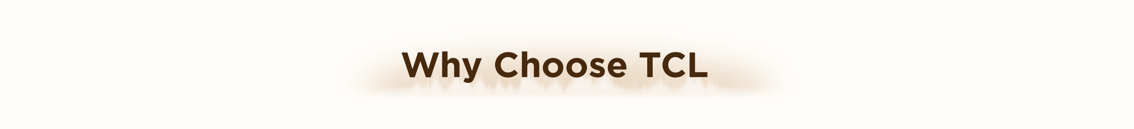 Why Choose TCL