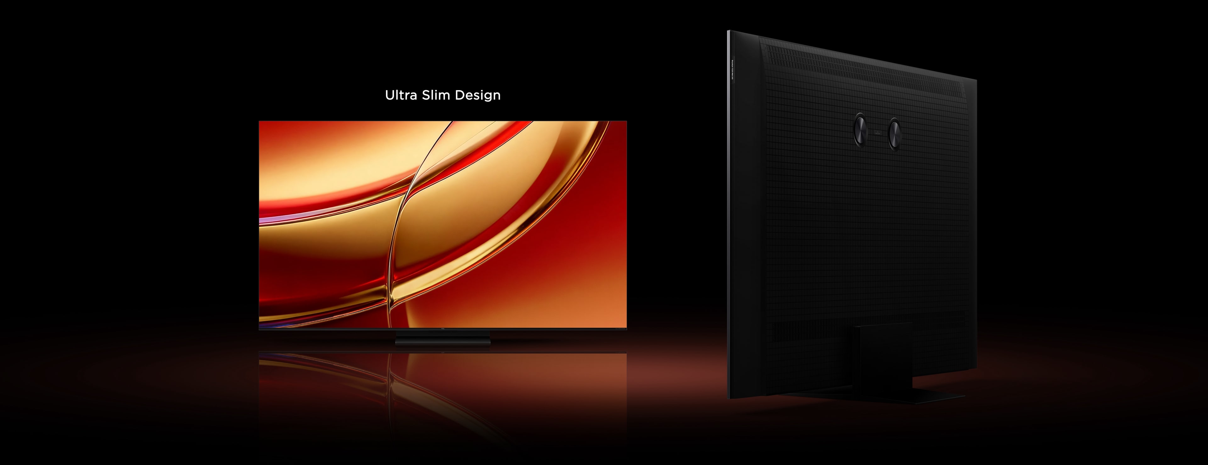 Ultra Slim Design