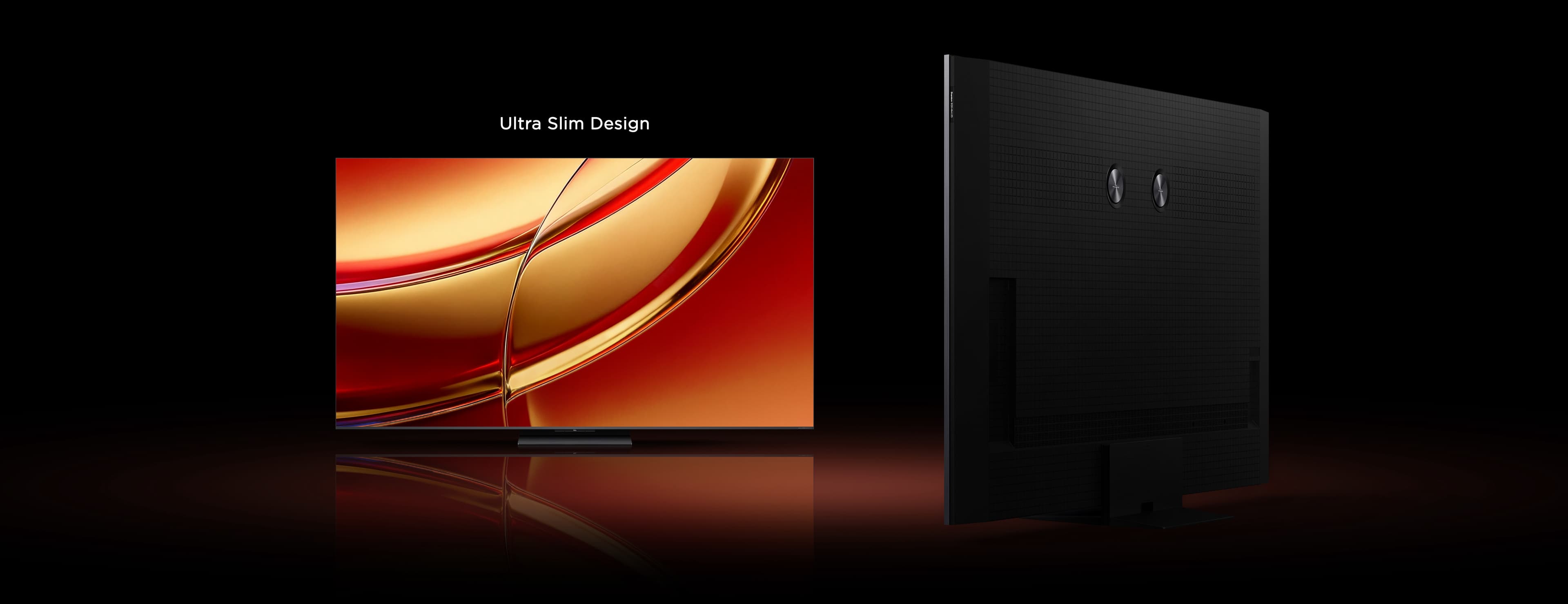 Ultra Slim Design