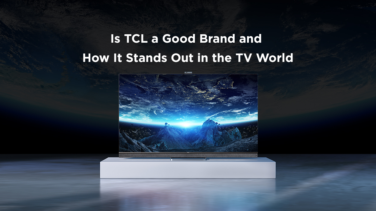Como a TCL como marca se destaca no mundo da TV?