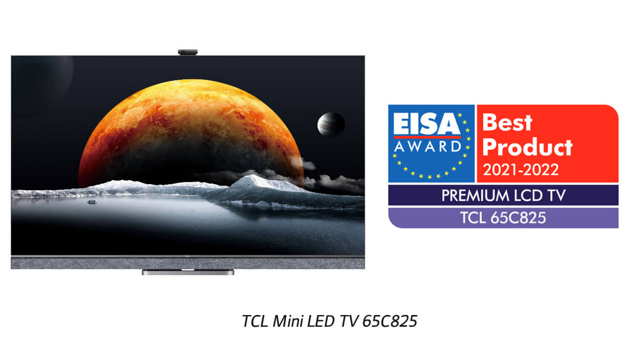 “PREMIUM LCD TV 2021-2022” IN TCL HISTORY FOR TCL Mini LED TV 65C825