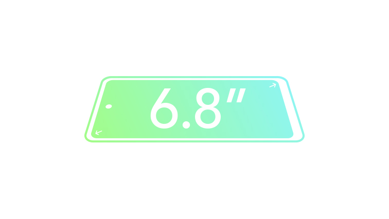 6.8” expansive display