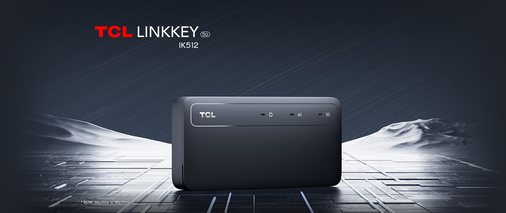 <br><br>Flexible M2M Network. <br>Stable 5G Connectivity.