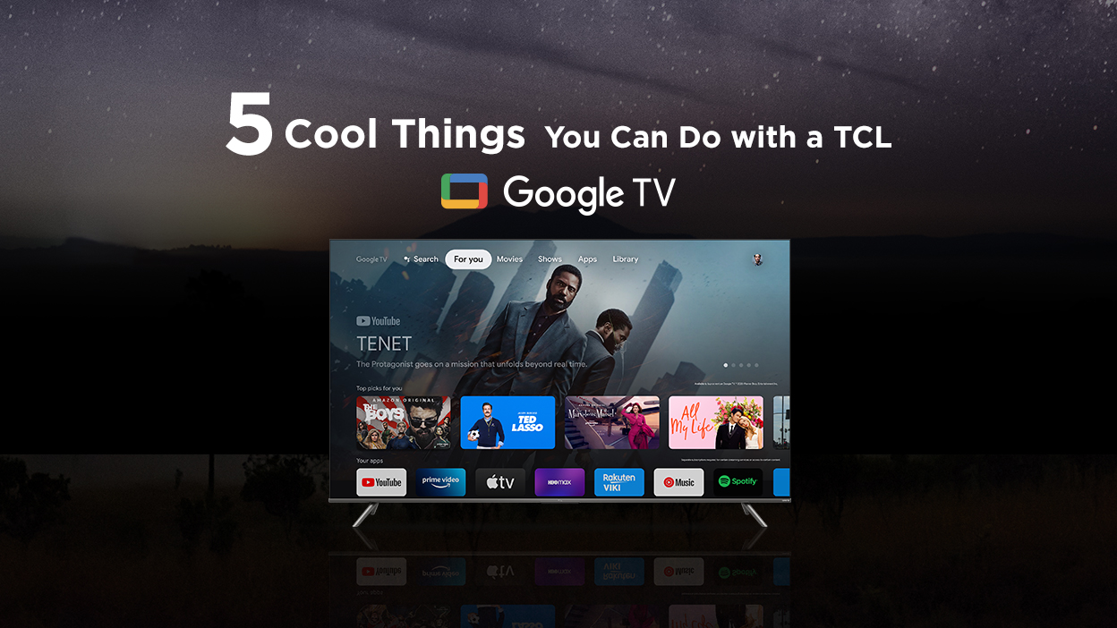 خمسة أشياء رائعة يمكنك فعلها باستخدام جهاز تلفزيون  TCL Google TV