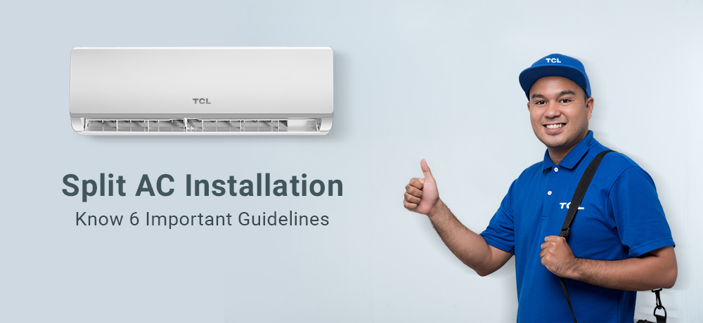 6 Important Guidelines for installation of Split AC