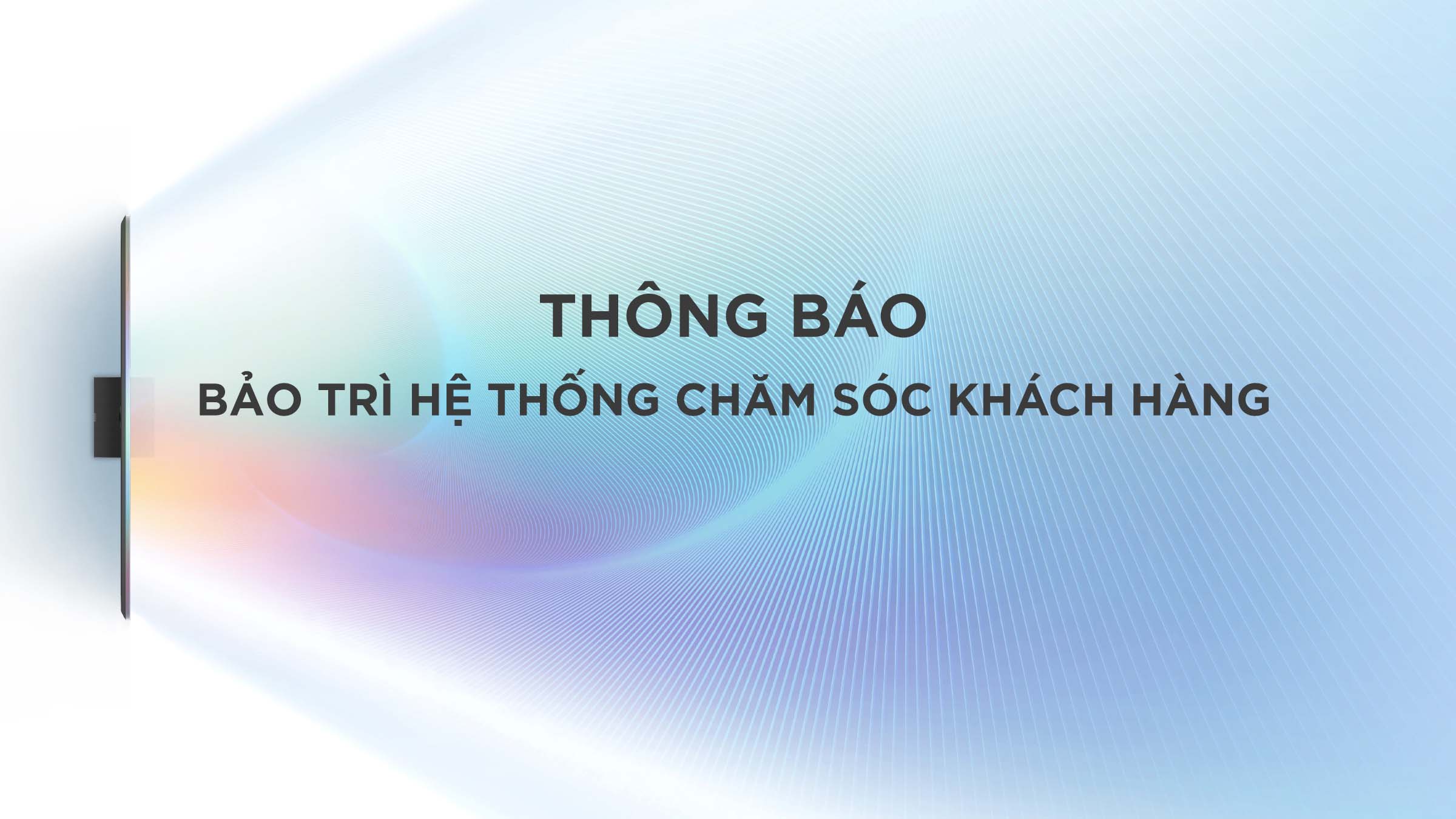 Thông báo bảo trì hệ thống tổng đài chăm sóc khách hàng ngày 06/05/2024