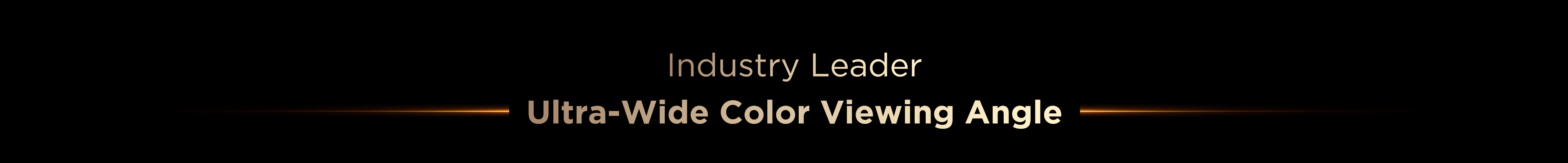Ultra-Wide Color Viewing Angle