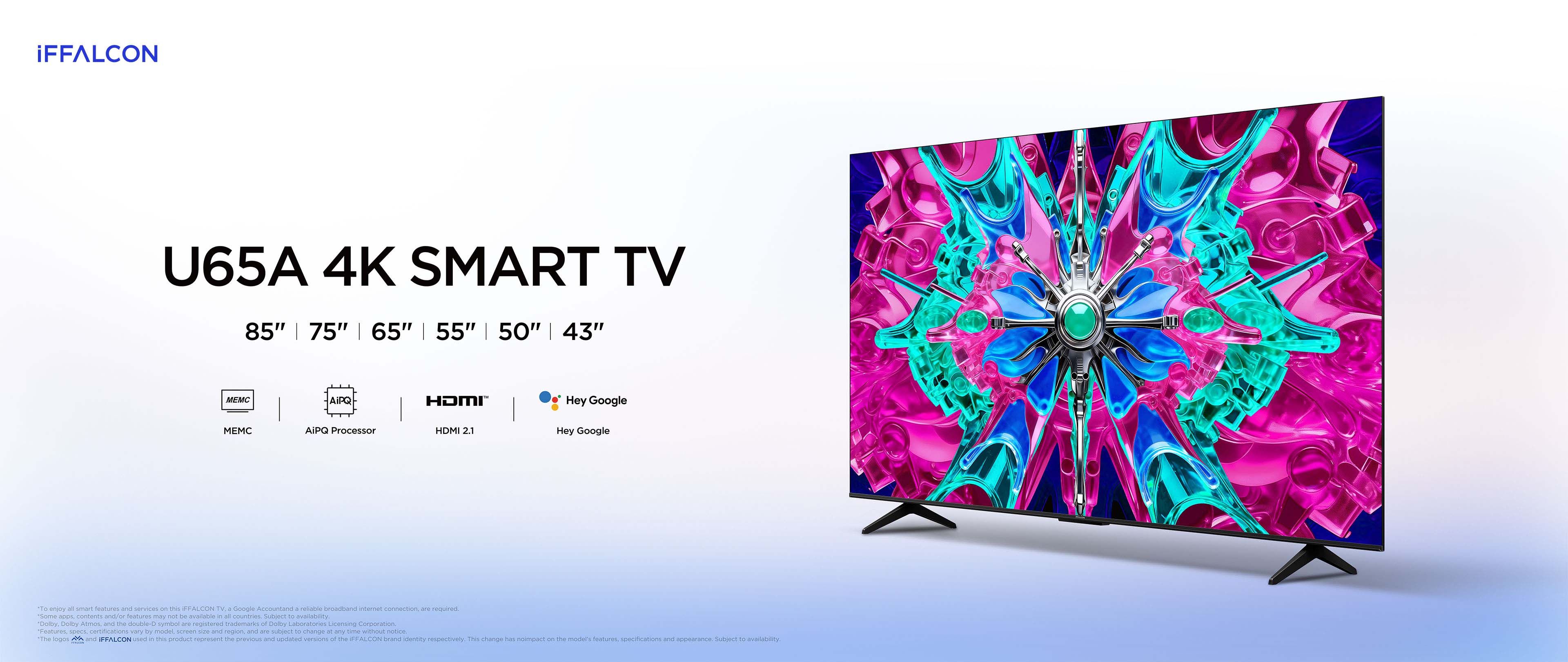 iFFALCON U65A SMART TV iFFALCON U65A 4K SMART TV | IFFALCON Global